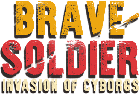 Brave Soldier - Invasion of Cyborgs