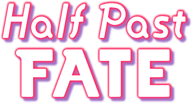 Half Past Fate