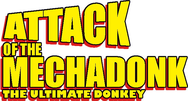 Attack of the Mechadonk - The ultimate donkey