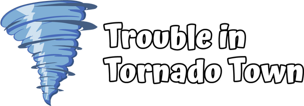 Trouble in Tornado Town