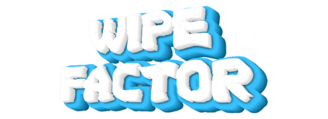 Wipe Factor