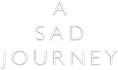 A Sad Journey
