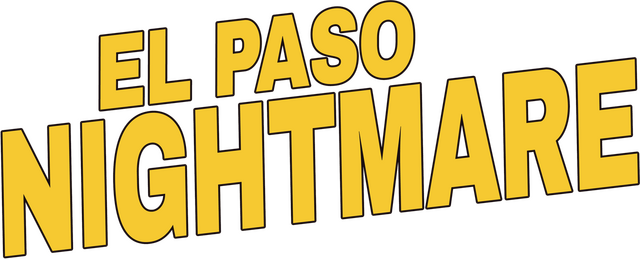 EL PASO, NIGHTMARE