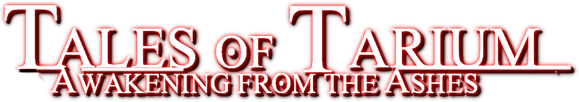 Tales of Tarium: Awakening from the Ashes
