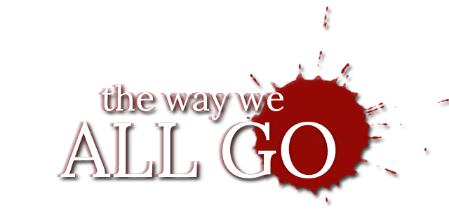 The Way We All Go
