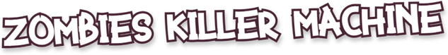 Zombies Killer Machine