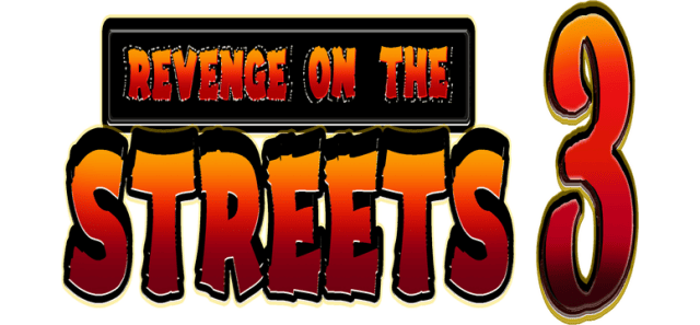 Revenge on the Streets 3