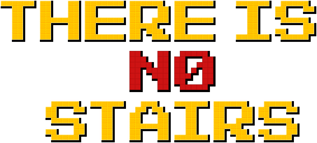 There is No Stairs