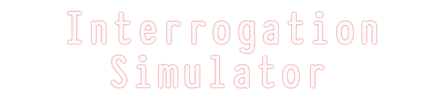 Interrogation Simulator