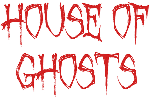 House of Ghosts