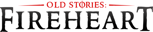Old Stories: Fireheart