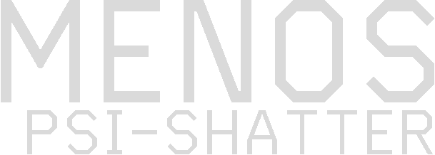 MENOS: PSI-SHATTER