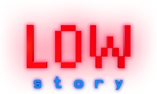 Low Story