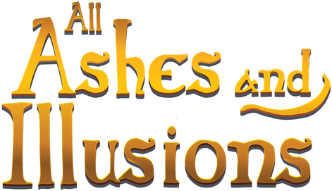 All Ashes and Illusions