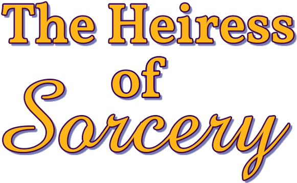 The Heiress of Sorcery