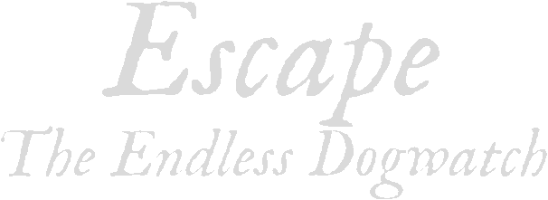 Escape: The Endless Dogwatch