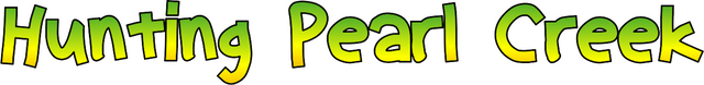 Hunting Pearl Creek