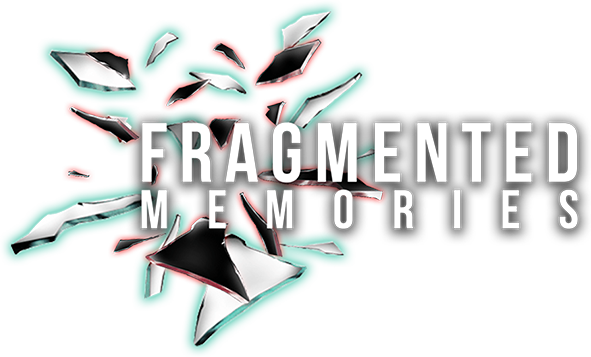 Fragmented Memories - Arc One