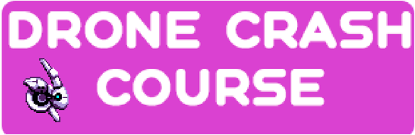 Drone Crash Course