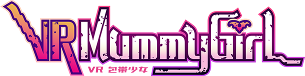 VR Mummy Girl