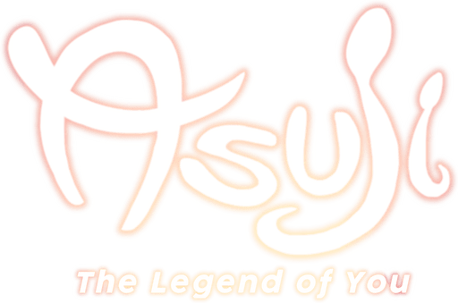 Asuji: The Legend of You