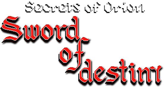Secrets of Orion: Sword of Destiny.