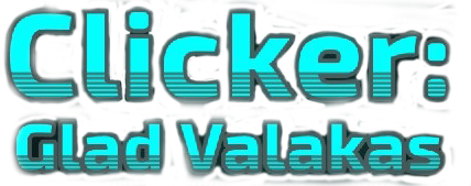 Clicker: Glad Valakas