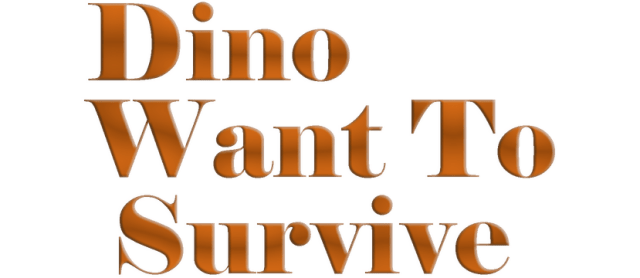 Dino Want To Survive