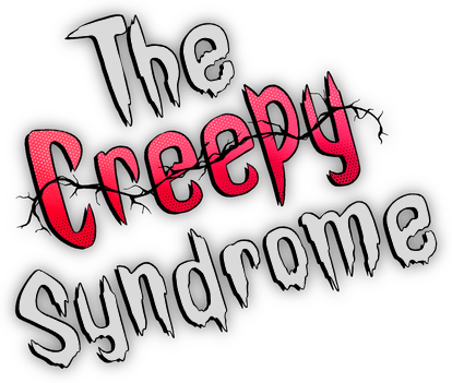The Creepy Syndrome