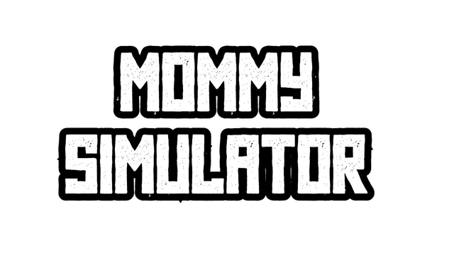 Mommy Simulator
