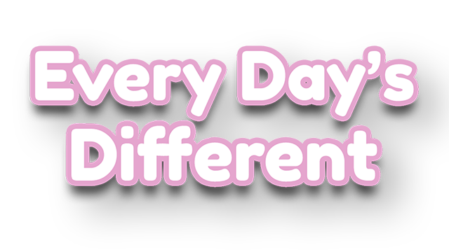 Every Day's Different