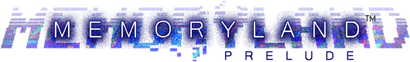 Memoryland Prelude
