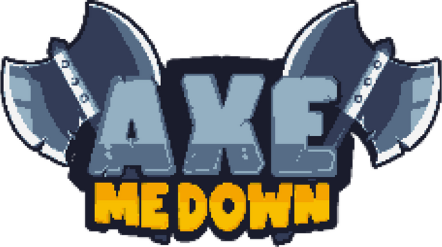 Axe Me Down