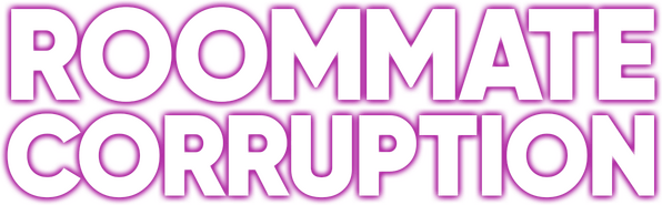 Roommate Corruption