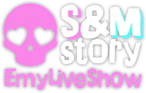 EmyLiveShow: S&M story