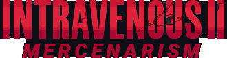 Intravenous 2: Mercenarism
