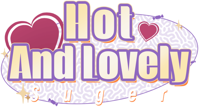 Hot And Lovely: Suger