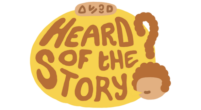 Heard of the Story?