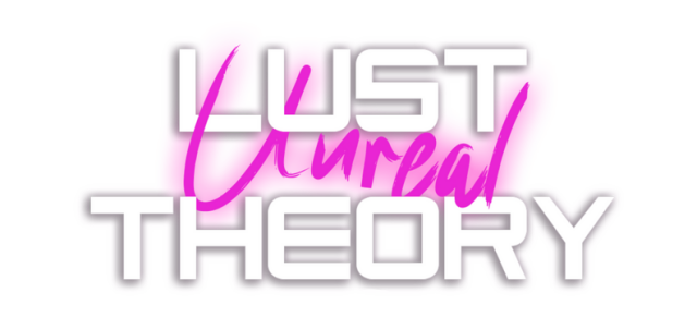 Unreal Lust Theory