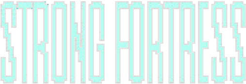 STRONG FORTRESS