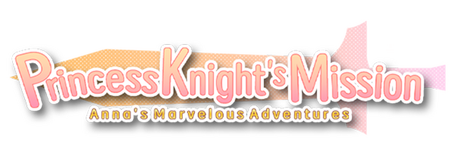 Princess Knight's Mission ~ Anna's Marvelous Adventures ~
