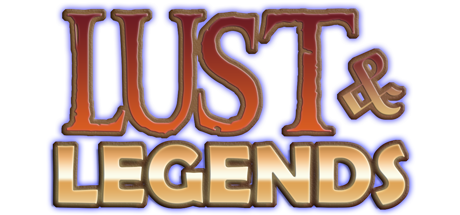 Lust and Legends