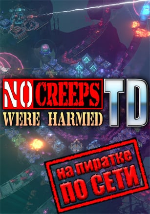 No Creeps Were Harmed TD по сети по сети