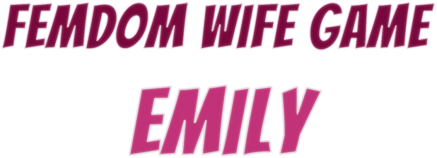 Femdom Wife Game - Emily