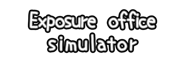 Exposure office simulator