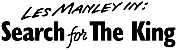 Les Manley in: Search for the King