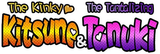 The Kinky Kitsune and The Tantalizing Tanuki