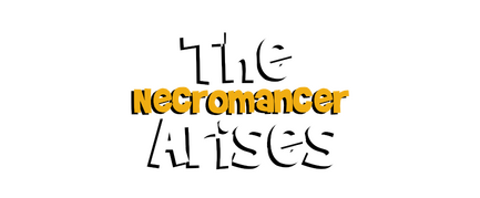 The Necromancer Arises