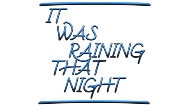 It Was Raining That Night