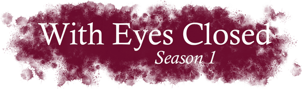 With Eyes Closed